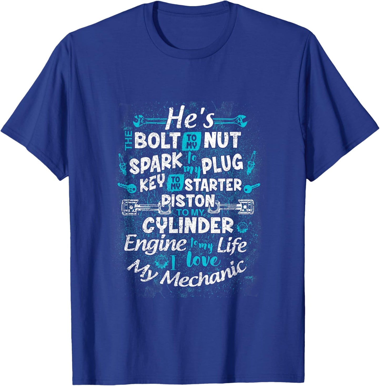 To My Life I Love My Mechanic Funny Mechanic Wife Girlfriend T-Shirt - T-Shirt | Royal