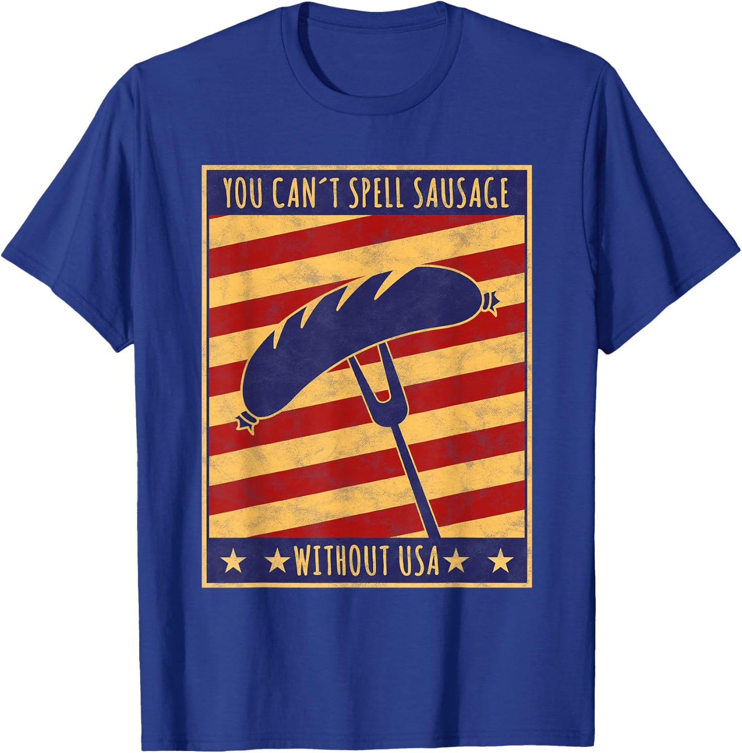 Retro Poster You Can't Spell Sausage Without USA T-Shirt - T-Shirt | Royal