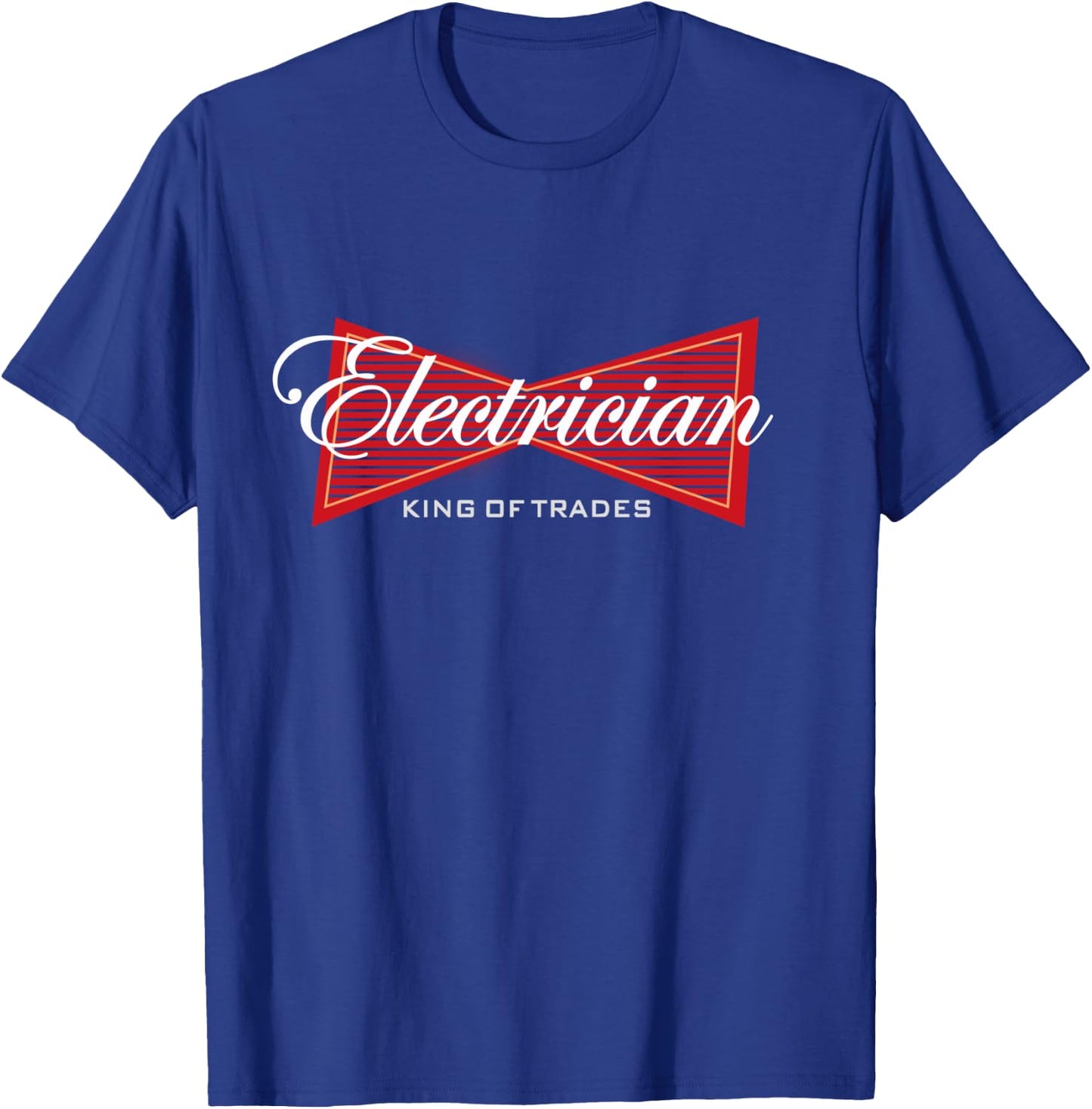 Electrician King of Trades Funny Gift T-Shirt - T-Shirt | Royal