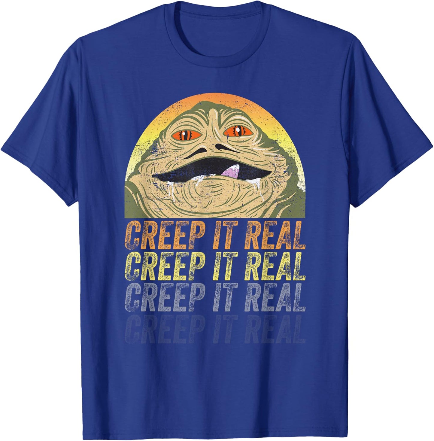 Star Wars Jabba The Hutt Creep It Real T-Shirt - T-Shirt | Royal