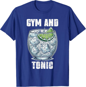 Funny Workout Pun Gym And Tonic Humor Exercise Fitness T-Shirt - T-Shirt | Royal