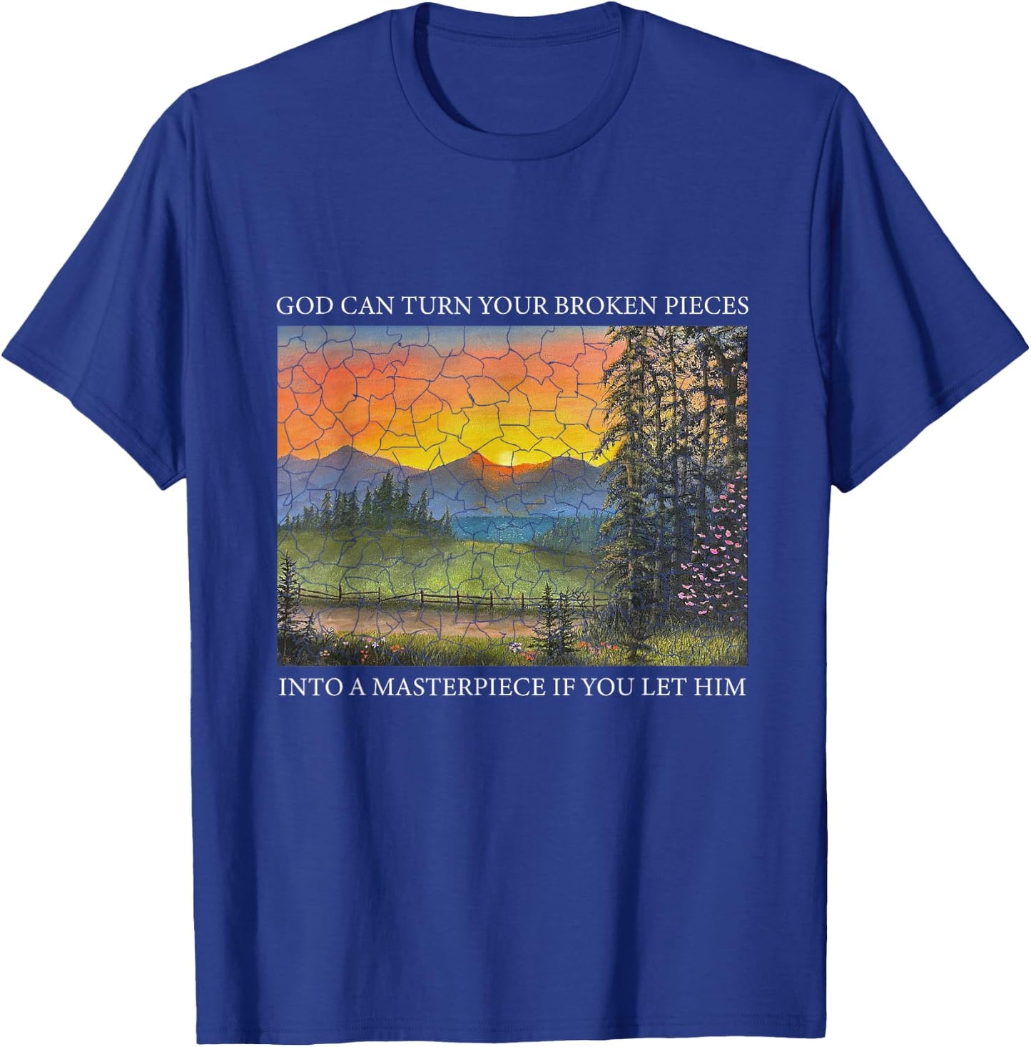 God Can Turn Broken Pieces Into Masterpiece Christian Jesus T-Shirt - T-Shirt | Royal