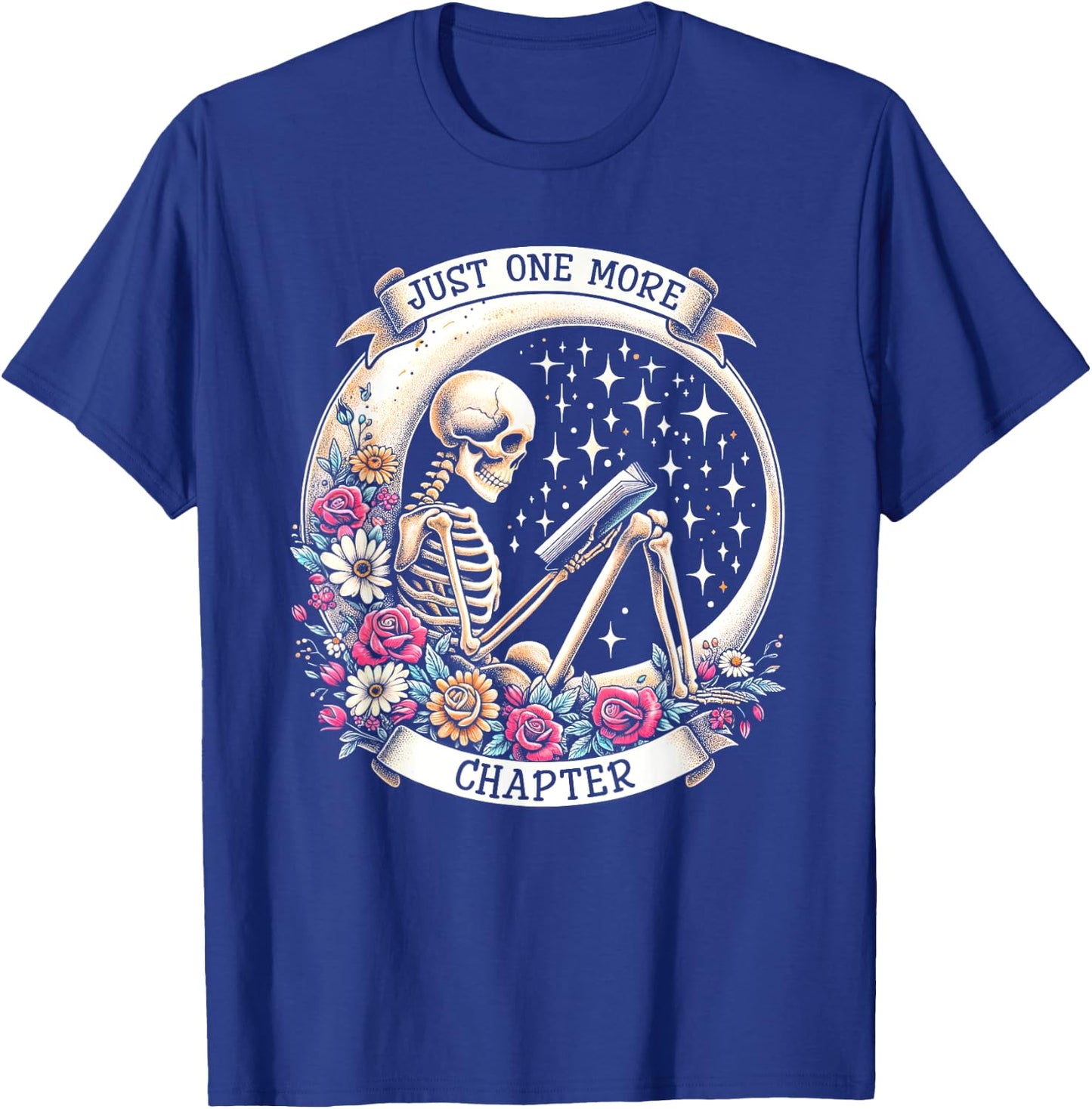 Just One More Chapter Skeleton Read Book Floral Book Lover T-Shirt - T-Shirt | Royal