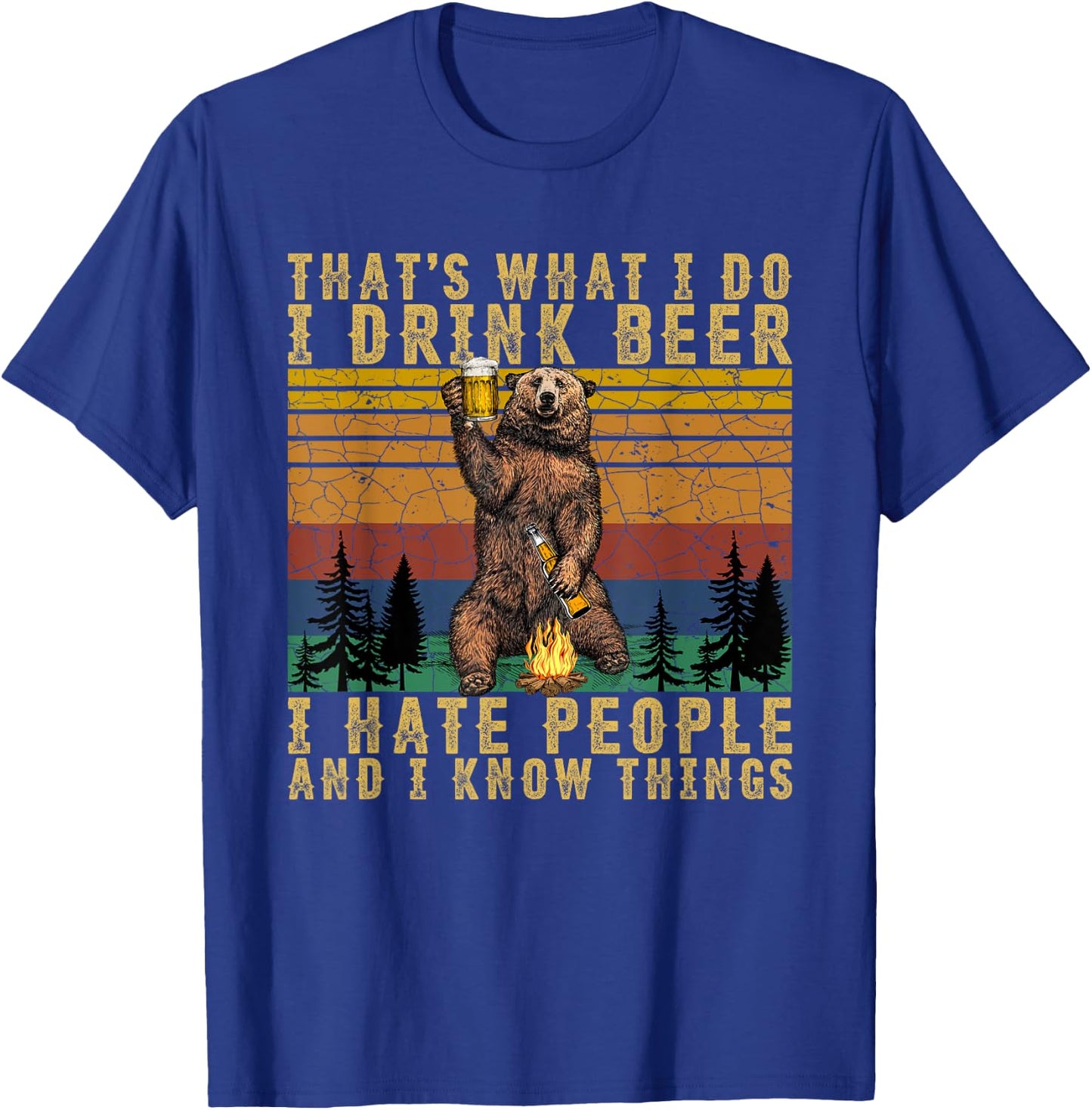 That's What I Do I Drink Beer I Hate People Funny Bear Drink T-Shirt - T-Shirt | Royal