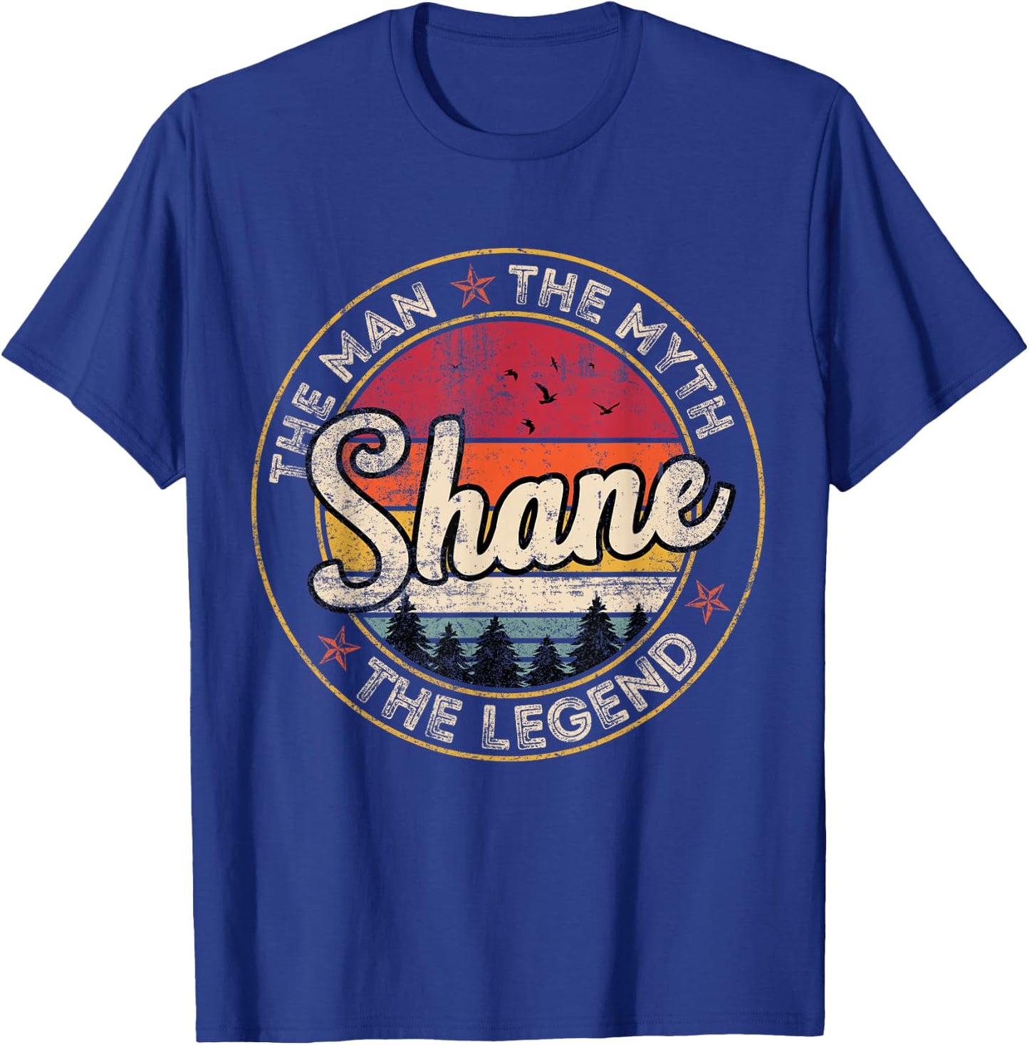 Shane The Man The Myth The Legend Personalized Name T-Shirt - T-Shirt | Royal