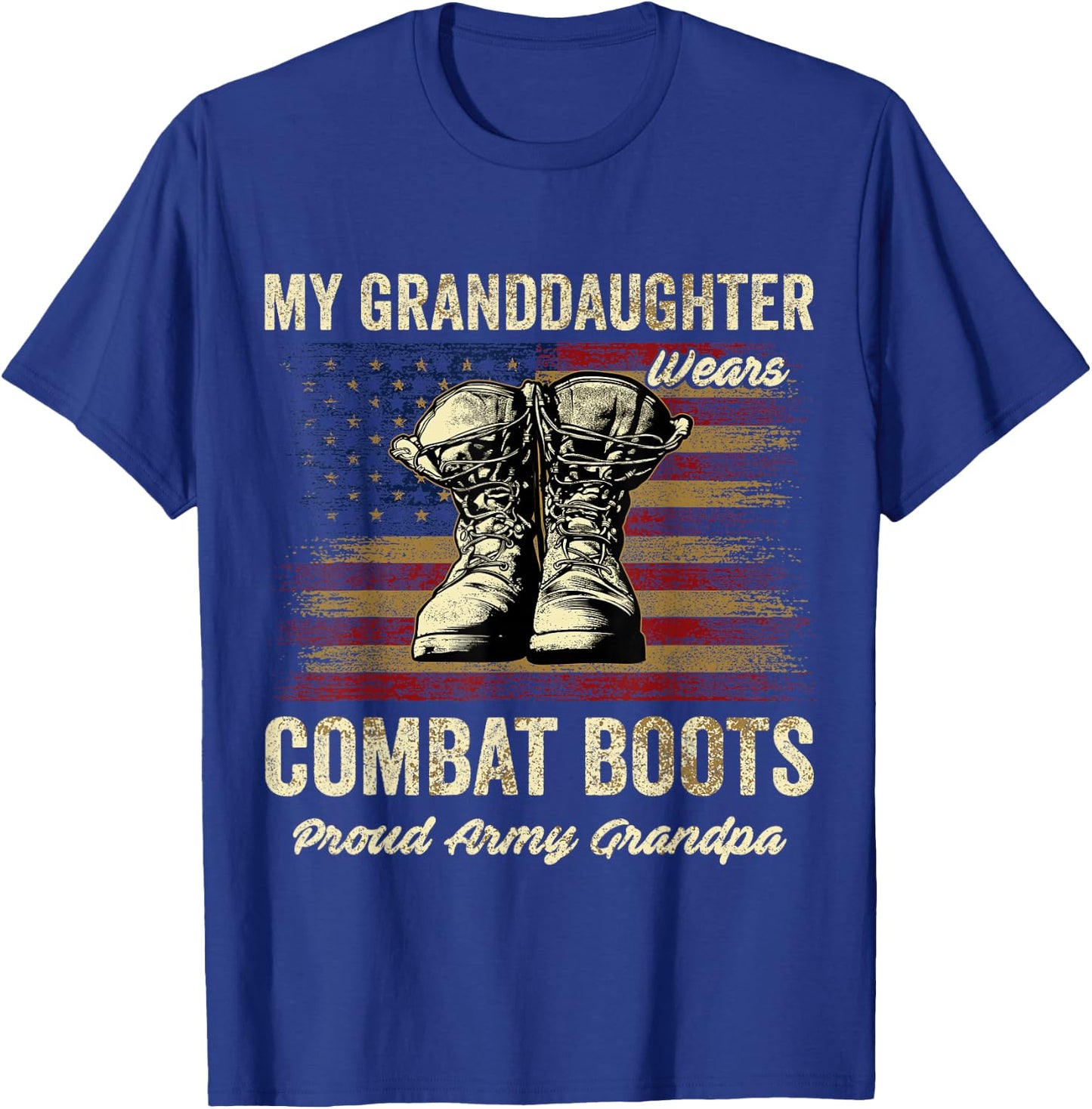 My Granddaughter Wears Combat Boots Proud Army Grandpa T-Shirt - T-Shirt | Royal