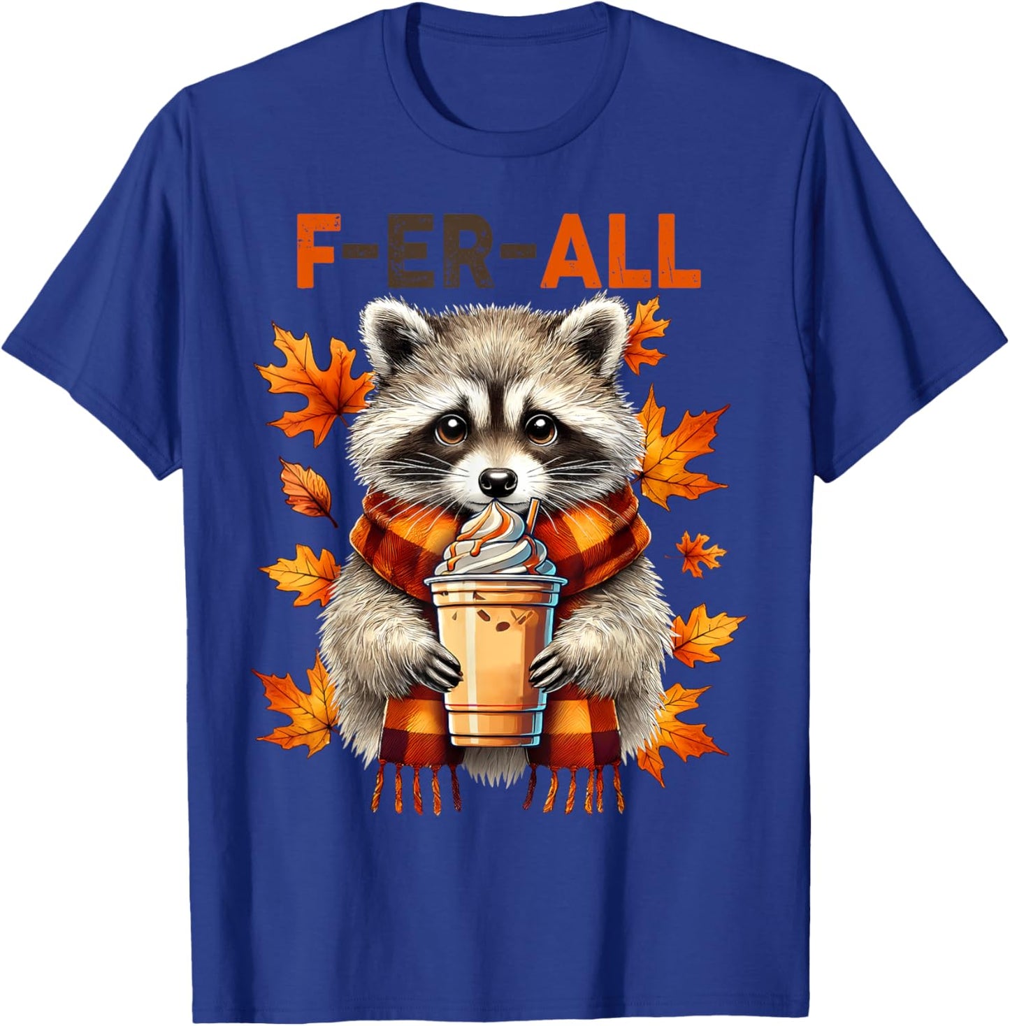 Halloween Cute Raccoon But Feral Fall Season Pumpkin Spice T-Shirt - T-Shirt | Royal
