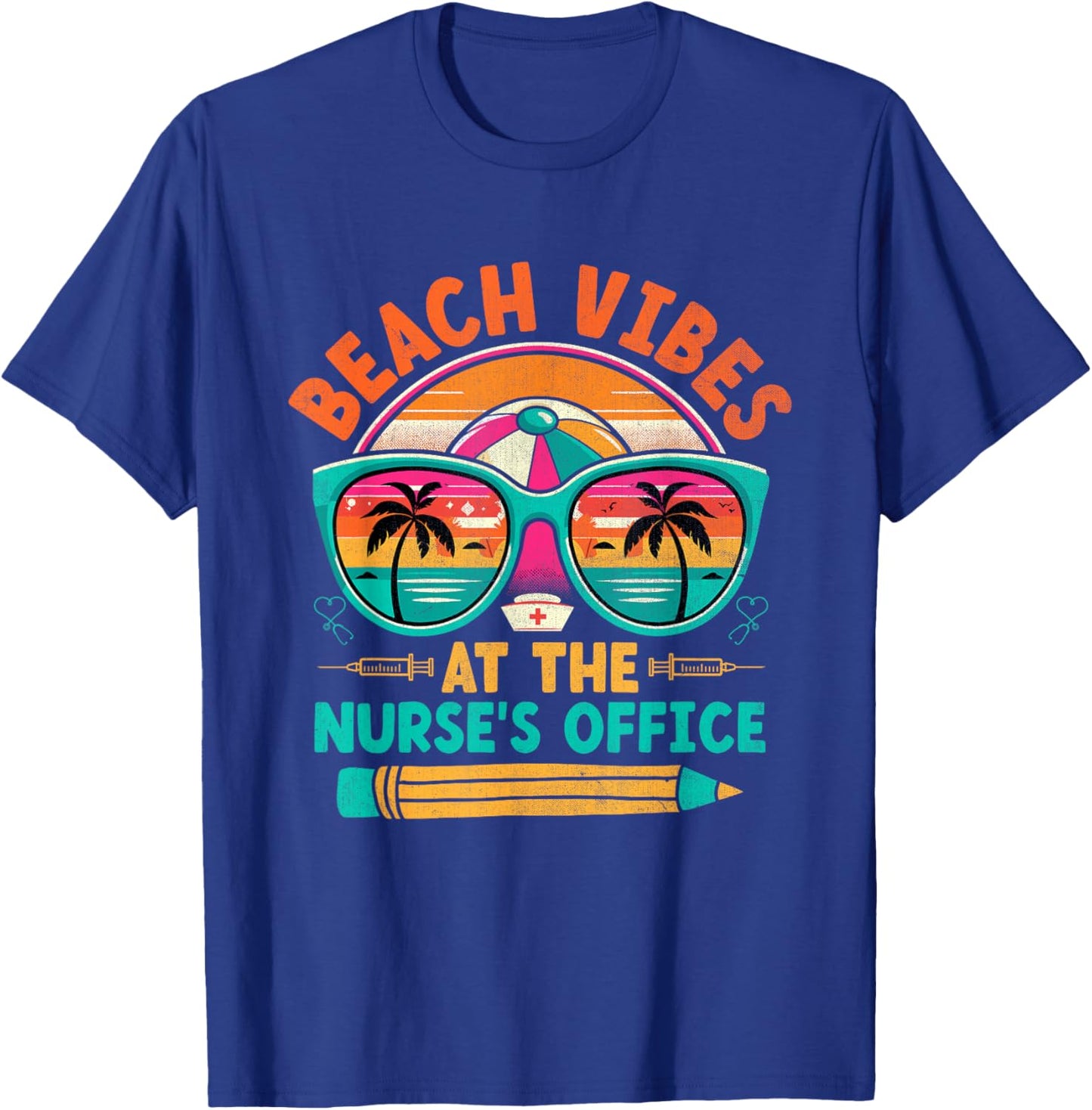 School Nurse Last Day Of School Funny Summer Break Beach T-Shirt - T-Shirt | Royal