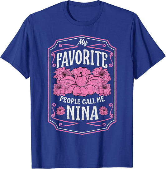 My Favorite People Call Me Nina Floral Mothers Day Gifts T-Shirt - T-Shirt | Royal