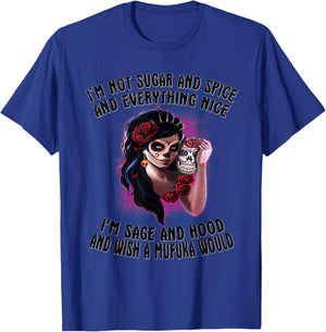 I'm Not Sugar Spice And Everything Nice Sugar Skull T-Shirt - T-Shirt | Royal