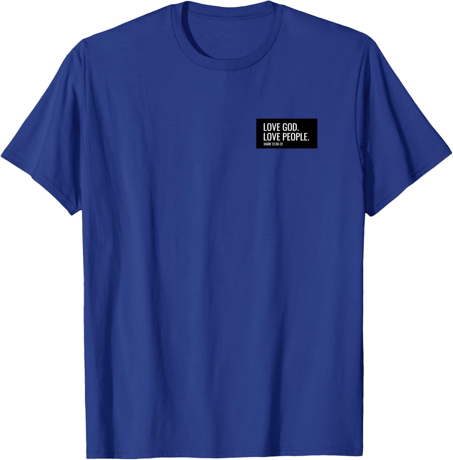 Love God, Love People T-Shirt - T-Shirt | Royal