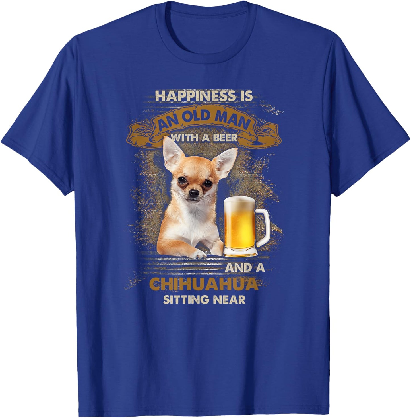 Happiness is an old man with a beer and a chihuahua T-Shirt - T-Shirt | Royal