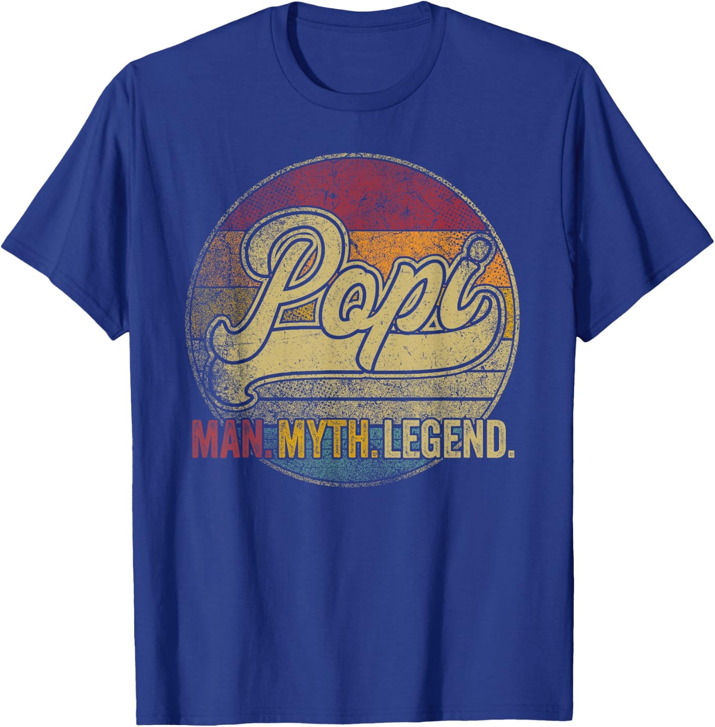 Popi The Man Myth Legend Father's Day Gift Shirt Grandpa Dad T-Shirt - T-Shirt | Royal