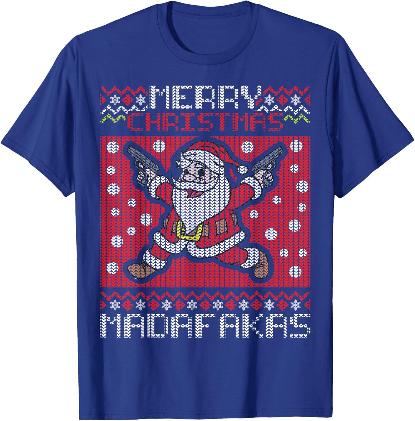 Merry Christmas Madafakas Festive Santa Claus Shooting Guns T-Shirt - T-Shirt | Royal