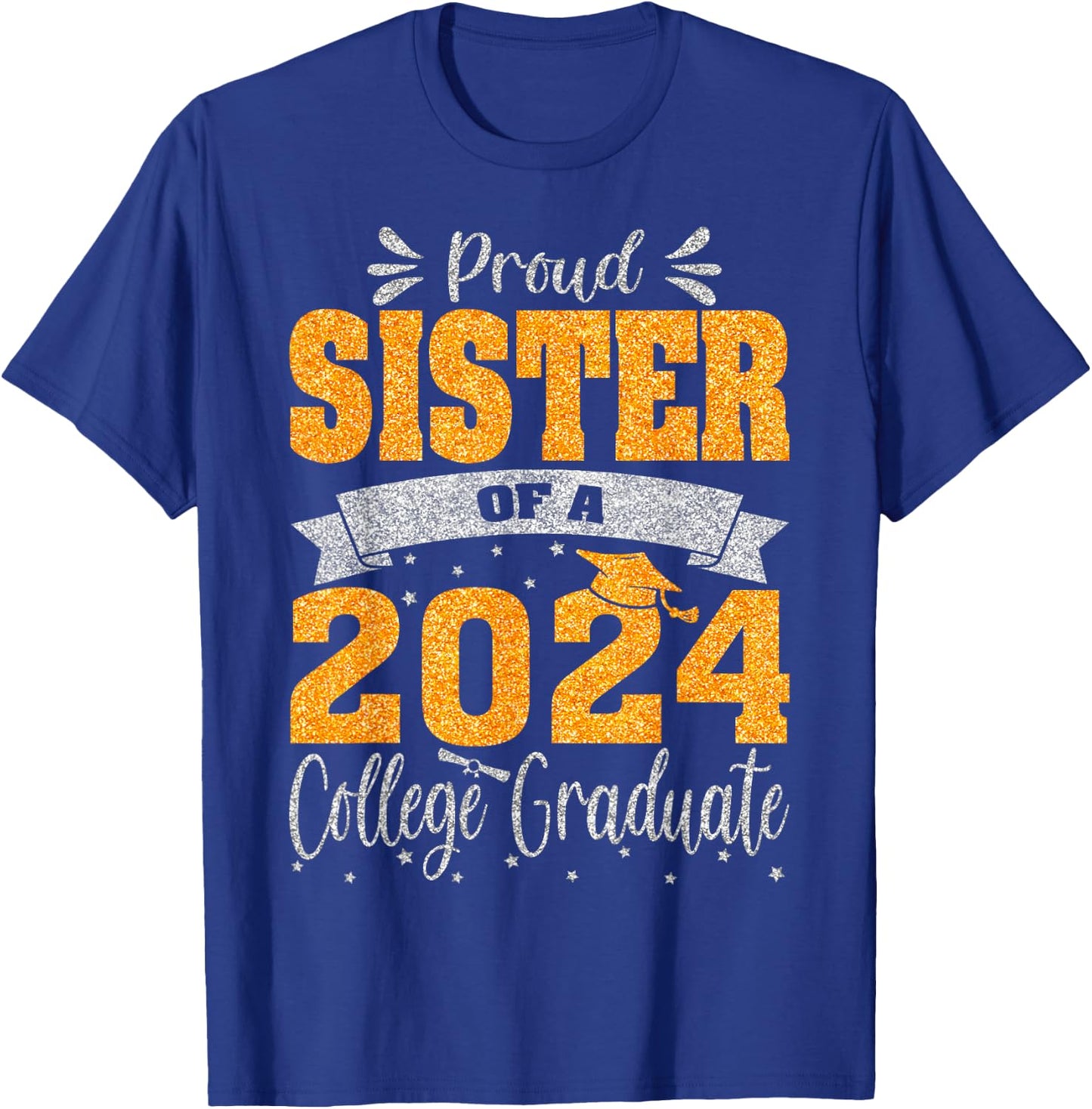 Proud Sister Of A 2024 College Graduate T-Shirt - T-Shirt | Royal