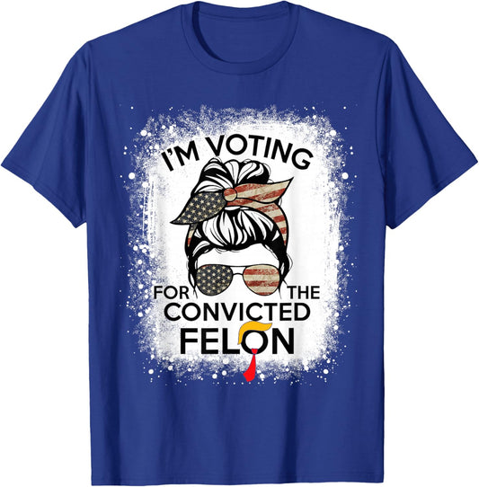 Trump 2024 Convicted Felon, I'm Voting Convicted Felon 2024 , Small, Black T-Shirt - T-Shirt | Royal