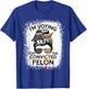 Trump 2024 Convicted Felon, I'm Voting Convicted Felon 2024 , Small, Black T-Shirt - T-Shirt | Royal