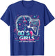 Funny 80's Girls Just Wanna Have Fun Nostalgia 1980s T-Shirt - T-Shirt | Royal