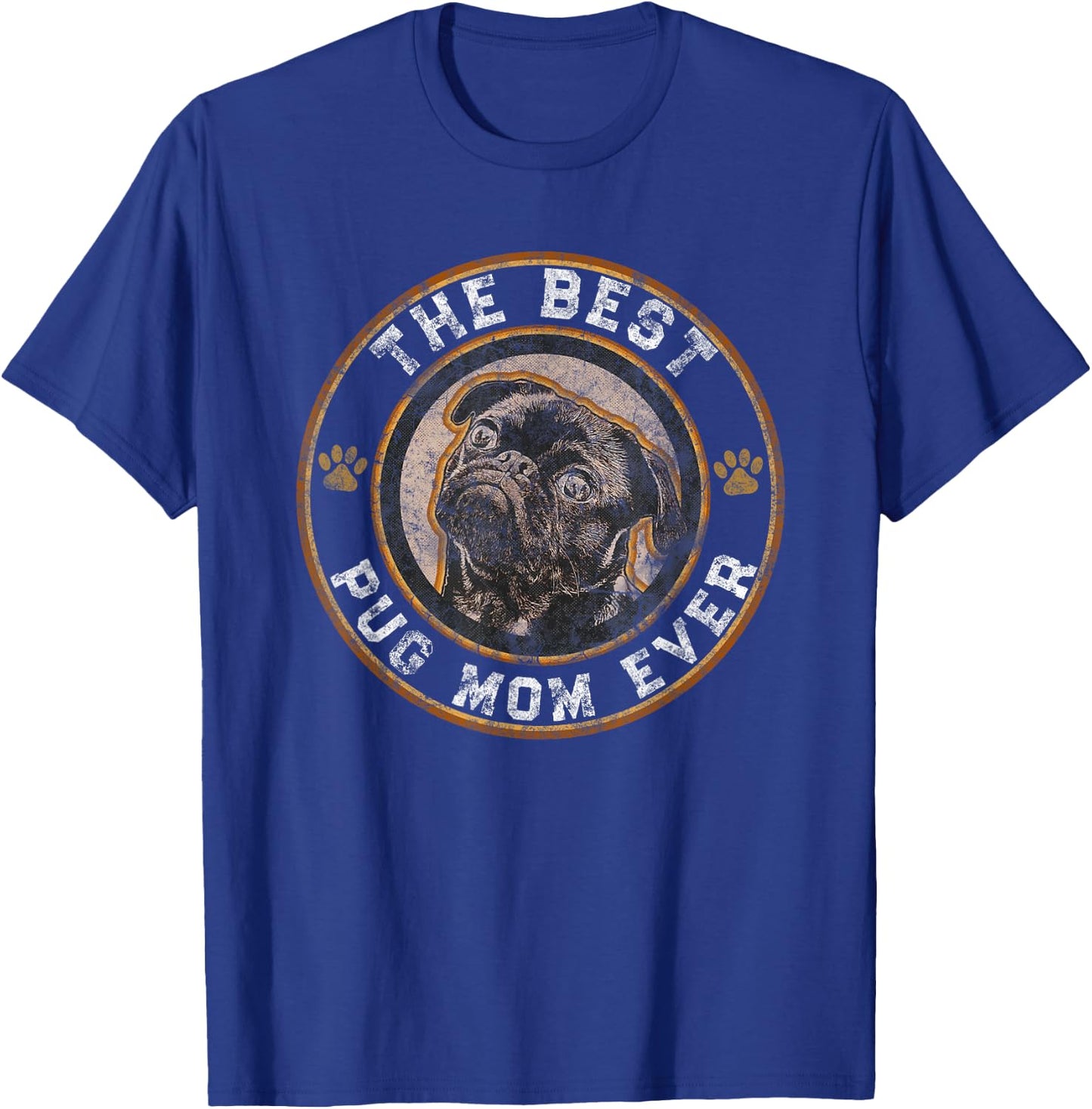 Best Pug Mom Ever Black Pugs Owner Mother Vintage Dog Lover Men Women T-Shirt - T-Shirt | Royal