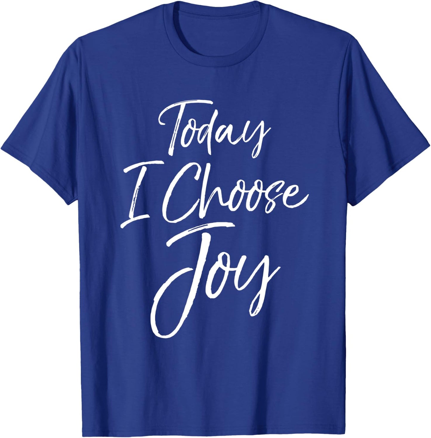 Cute Christian Worship Gift Today I Choose Joy T-Shirt - T-Shirt | Royal