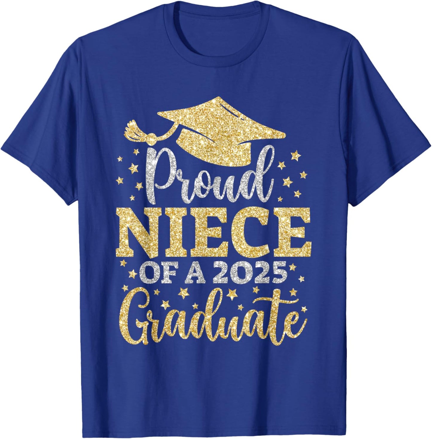 NIECE Senior 2025 Proud NIECE Of A Class Of 2025 Graduate T-Shirt - T-Shirt | Royal