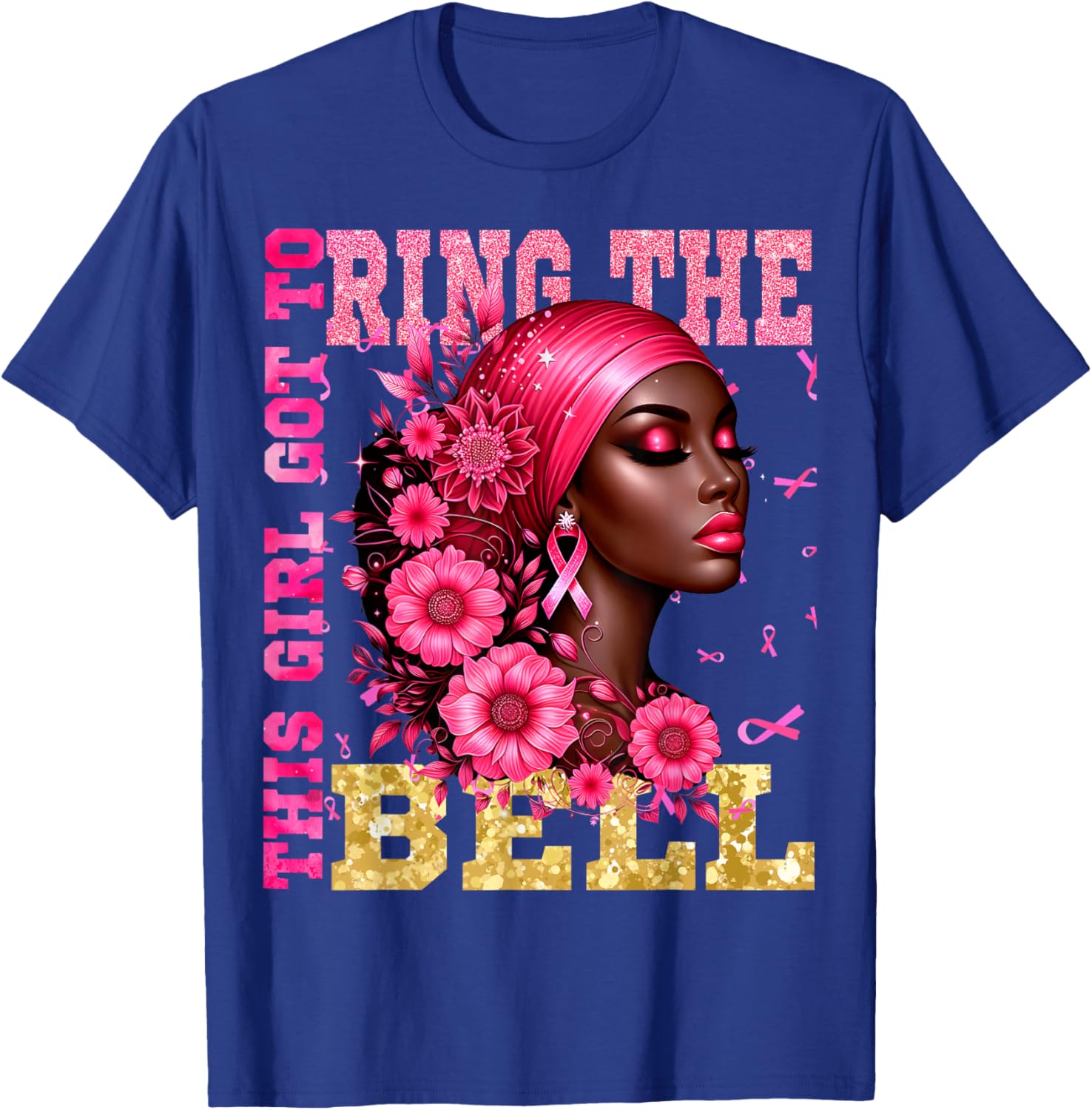 Breast Cancer Awareness Chemo This Girl Got to Ring the Bell T-Shirt - T-Shirt | Royal