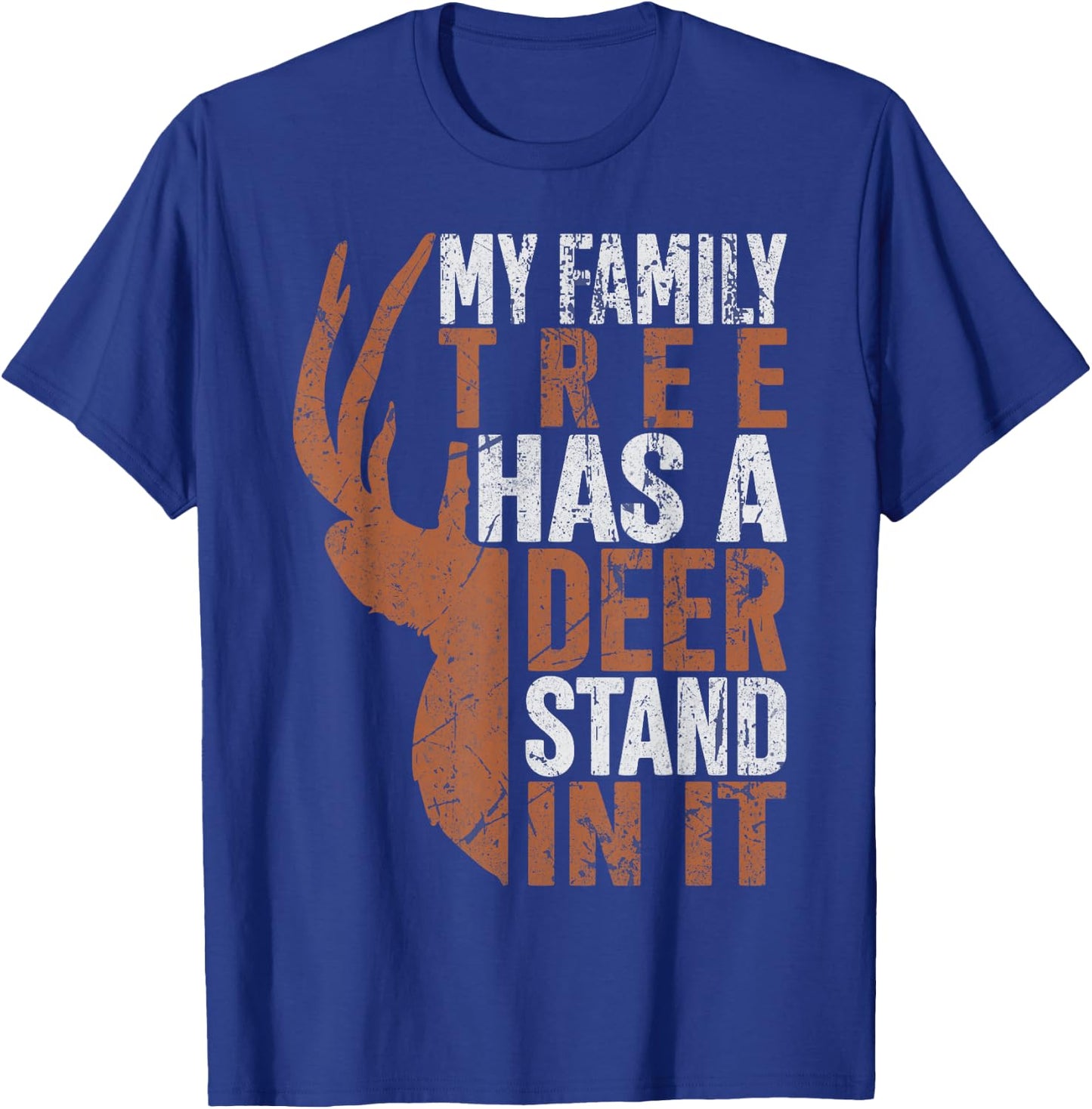 My Family Tree Has A Deer Stand In It Hunting Hunter Dad T-Shirt - T-Shirt | Royal