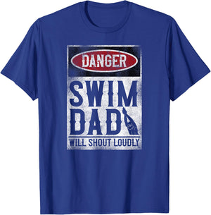 Swimming Swimmer DANGER Swim Dad T-Shirt - T-Shirt | Royal