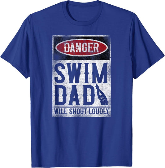 Swimming Swimmer DANGER Swim Dad T-Shirt - T-Shirt | Royal