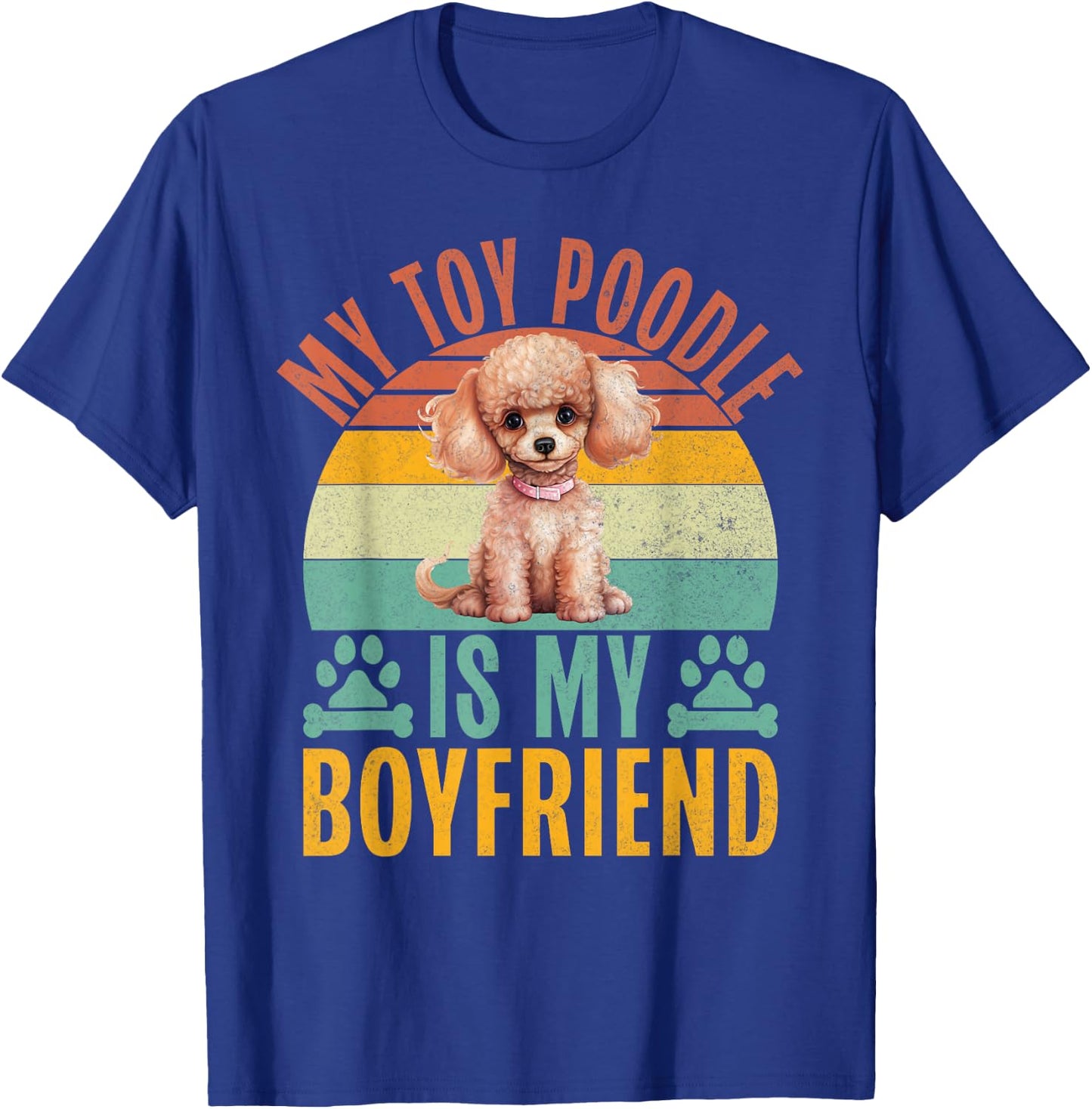 My Toy Poodle is my Boyfriend Toy Poodle T-Shirt - T-Shirt | Royal