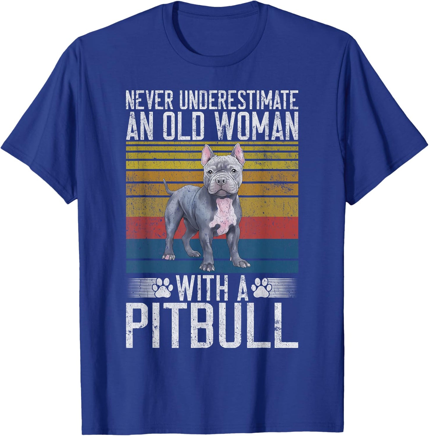 Never underestimate an old Woman with a Pitbull T-Shirt - T-Shirt | Royal
