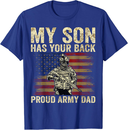 My Son Has Your Back Proud Army Dad Veteran Son T-Shirt - T-Shirt | Royal