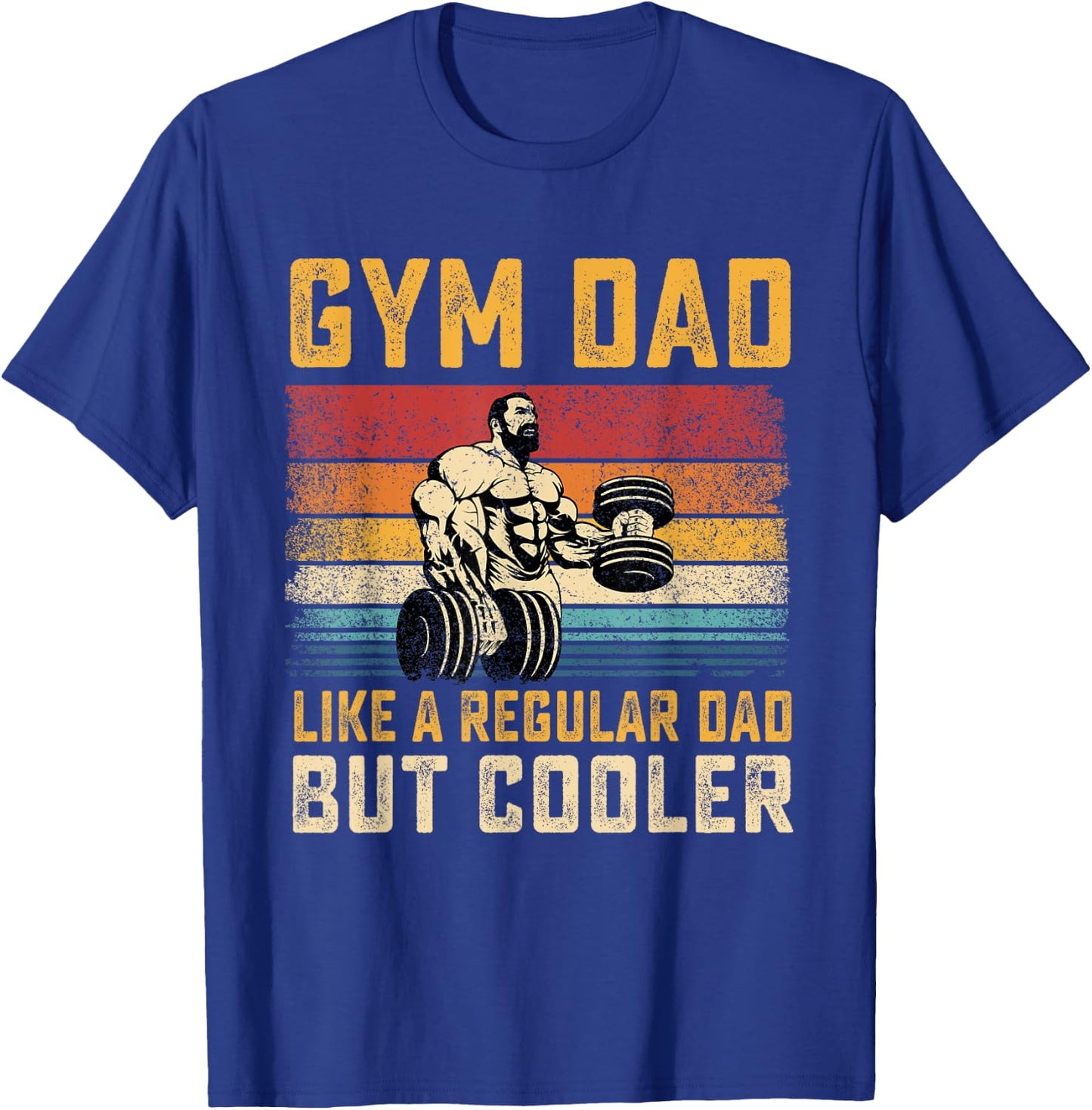 Gym Dad Like Regular Dad But Cooler Father's Day T-Shirt - T-Shirt | Royal