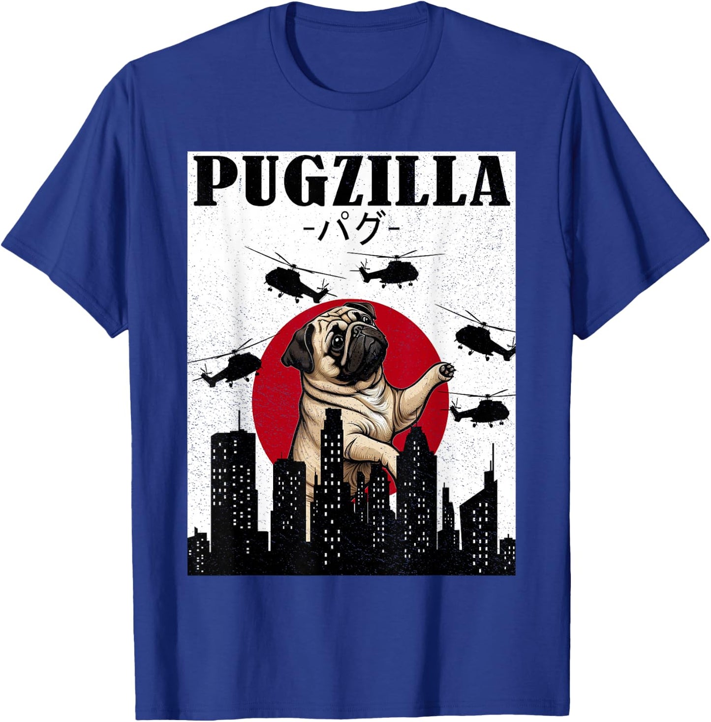 Pug Shirt Funny Pug Owner Pugzilla Dog Lover Funny T-Shirt - T-Shirt | Royal