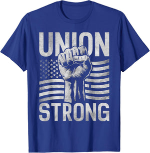 Union Strong For professional workers Labor Day T-Shirt - T-Shirt | Royal