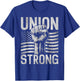 Union Strong For professional workers Labor Day T-Shirt - T-Shirt | Royal
