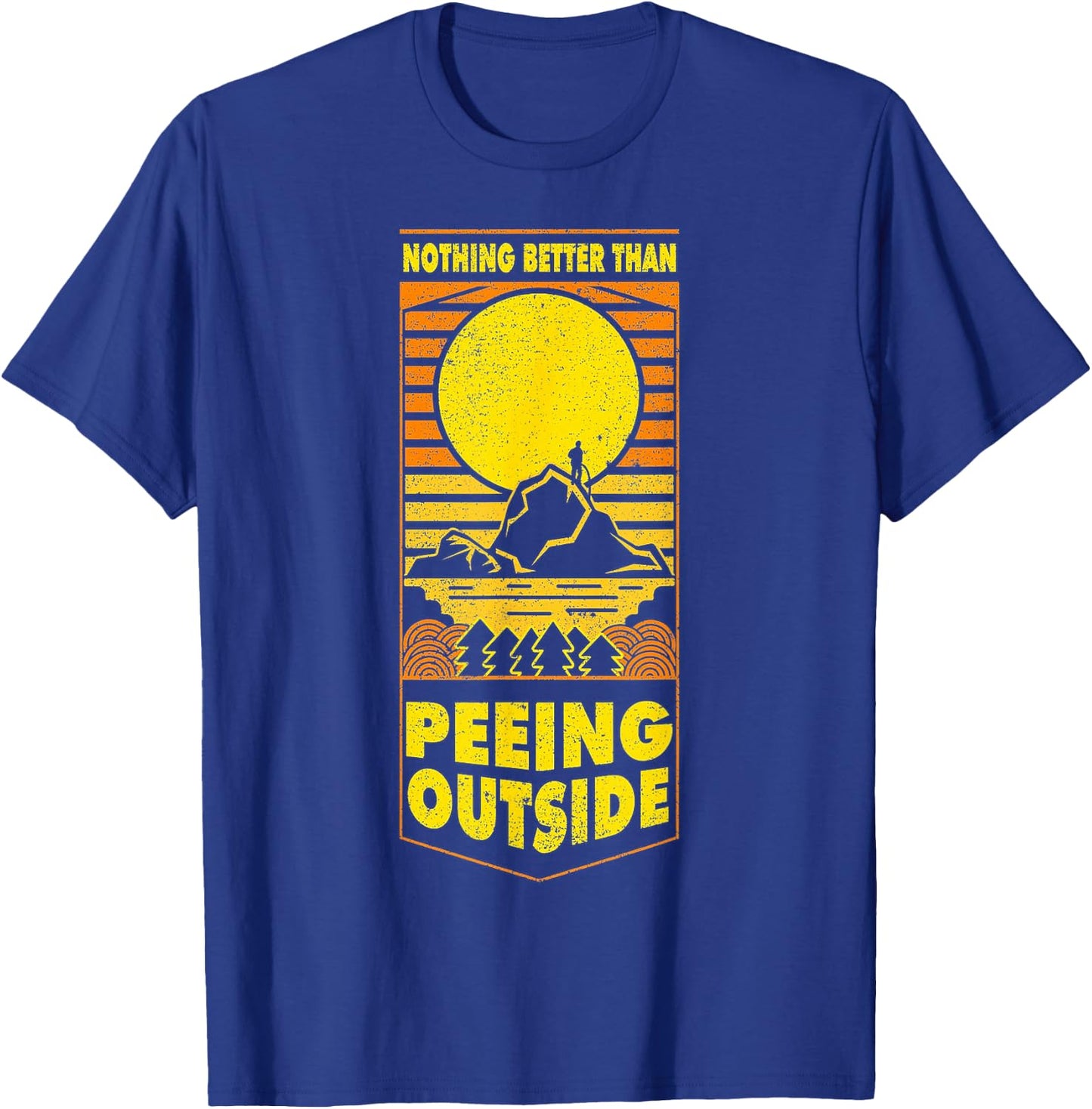Nothing Better Than Peeing Outside Retro Vintge T-Shirt - T-Shirt | Royal