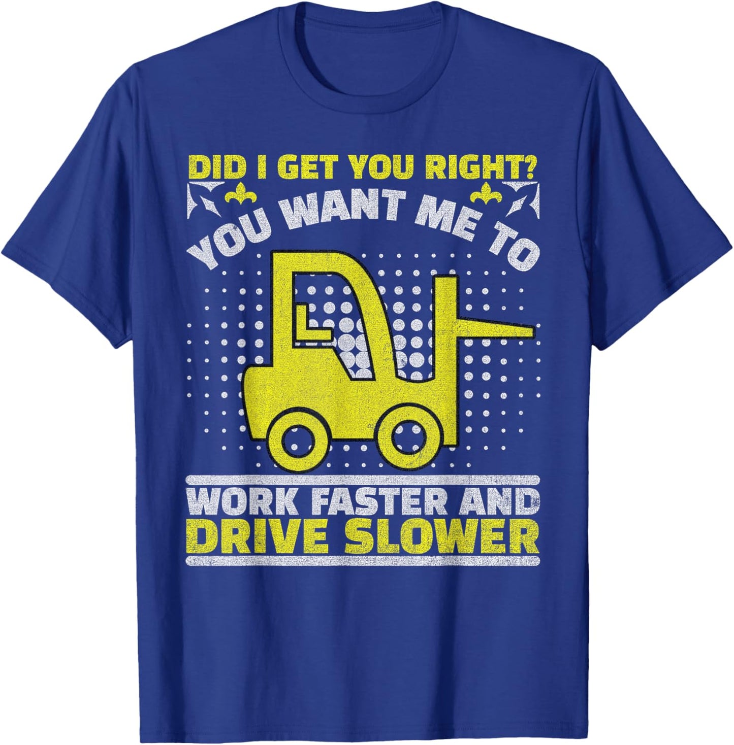 Forklift Operator Jobs & Certified Forklift Driver T-Shirt - T-Shirt | Royal