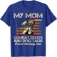 My Mom Wears Combat Boots and Dog Tags Proud Son Men Women Kids T-Shirt - T-Shirt | Royal