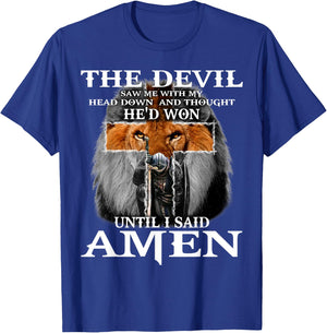 The Devil Saw Me With My Head Down Thought He'D Won T-Shirt - T-Shirt | Royal