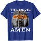 The Devil Saw Me With My Head Down Thought He'D Won T-Shirt - T-Shirt | Royal