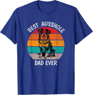 Funny Best Ausshole Dad Ever Australian Shepherd Aussie T-Shirt - T-Shirt | Royal
