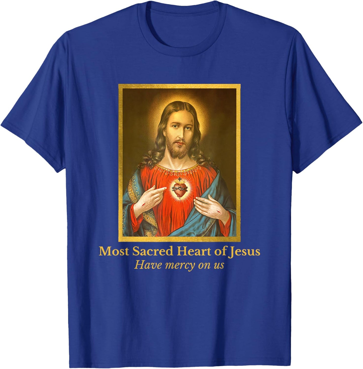 Heart of Jesus Catholic Quote T-Shirt - T-Shirt | Royal