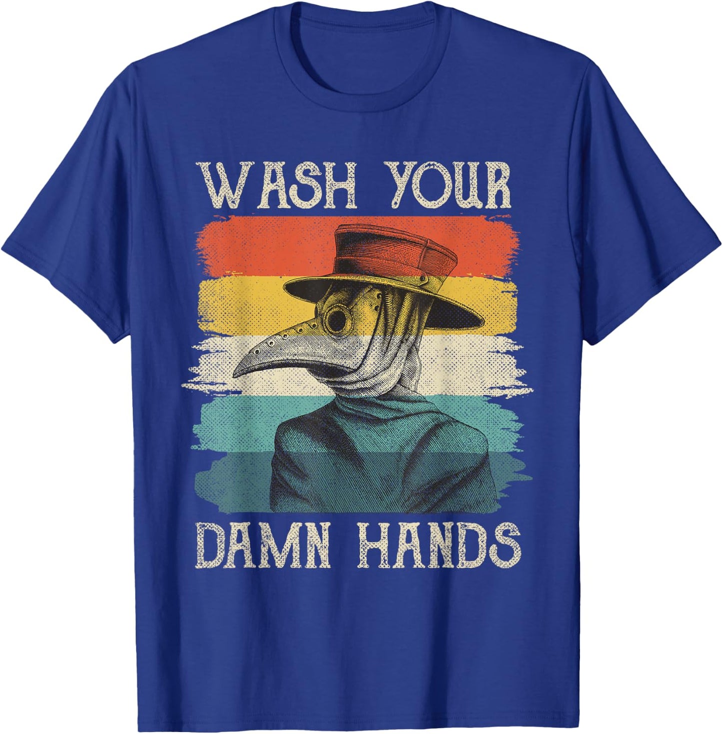 Wash Your Damn Hands Plague Doctor Mask Vintage Retro T-Shirt - T-Shirt | Royal