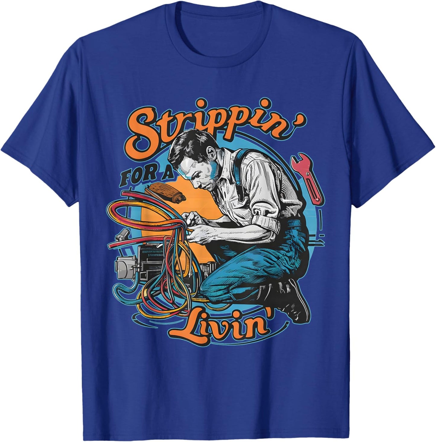 Stripping for a Living Funny Electrician Father's Day Retro T-Shirt - T-Shirt | Royal