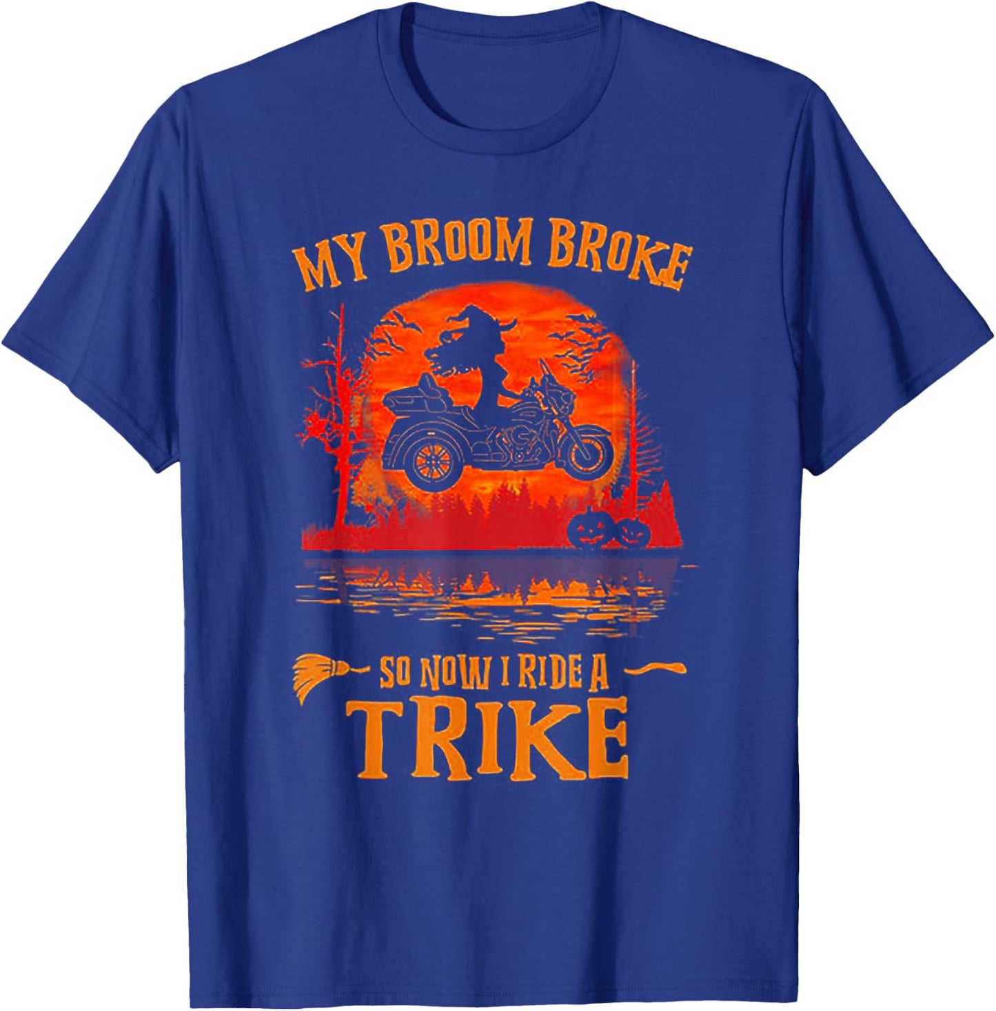 My Broom Broke So Now I Ride A Trike T-Shirt - T-Shirt | Royal