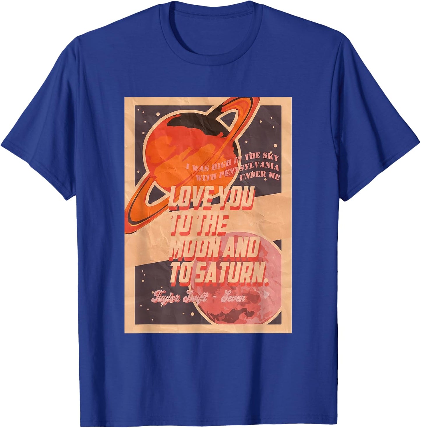 Love You to the Moon and to Saturn T-Shirt - T-Shirt | Royal