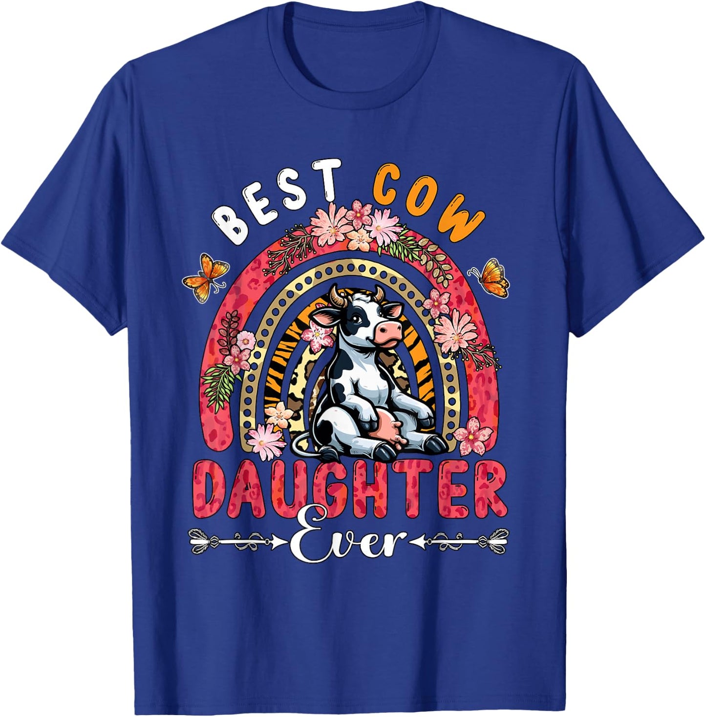 Best Cow Daughter Ever Mother's Day Flowers Rainbow Farm T-Shirt - T-Shirt | Royal