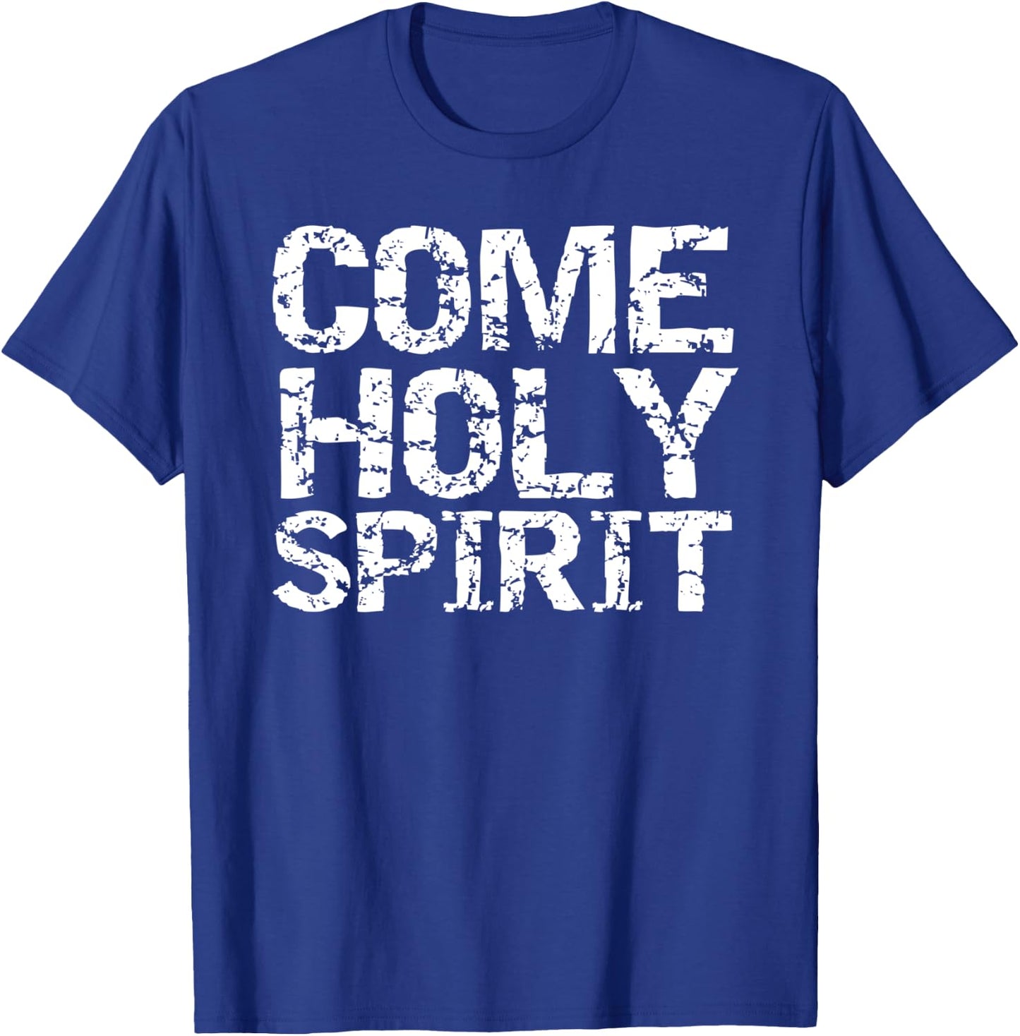 Vintage Christian Quote Gift Worship Praise Come Holy Spirit T-Shirt - T-Shirt | Royal