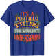 It's A Portillo Thing You Wouldn't Understand T-Shirt - T-Shirt | Royal